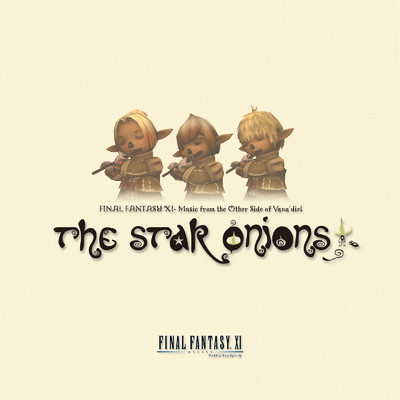 THE STAR ONIONS FINAL FANTASY XI -Music from The Other Side of Vana'diel-/THE STAR ONIONS