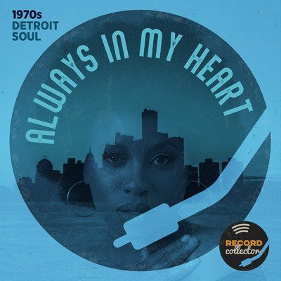 アルバム/Always In My Heart: 1960s-70s Detroit Soul/Record Collector