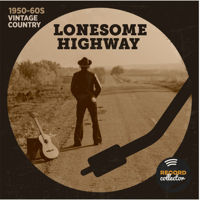 アルバム/Lonesom Highway: 1950's-60s Country/Record Collector