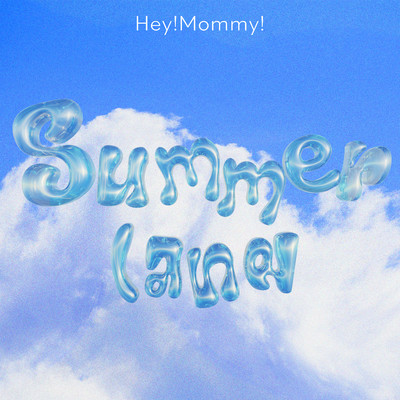 シングル/Summer land/Hey！Mommy！