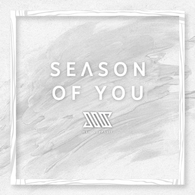 シングル/Season of You/Mew Suppasit