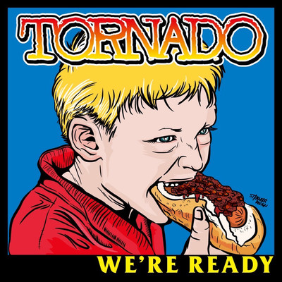We're ready/TORNADO
