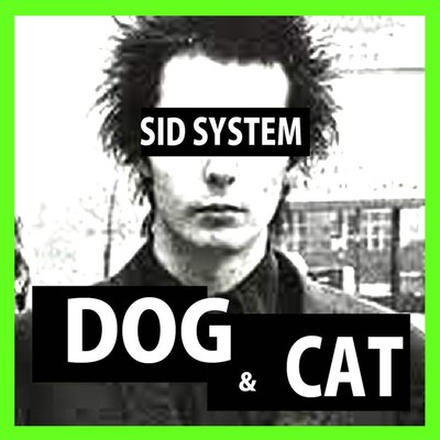 DOG & CAT/SID SYSTEM