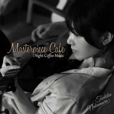 MASTERPIECE CAFE〜NIGHT COFFEE MUSIC (Remastered)/TSUKIKO NAKAMURA