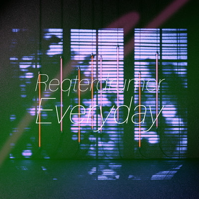 アルバム/Everyday/Reqterdrumer