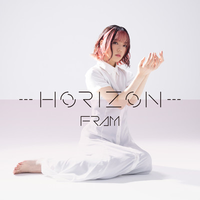 シングル/---HORIZON---(off vocal)/FRAM