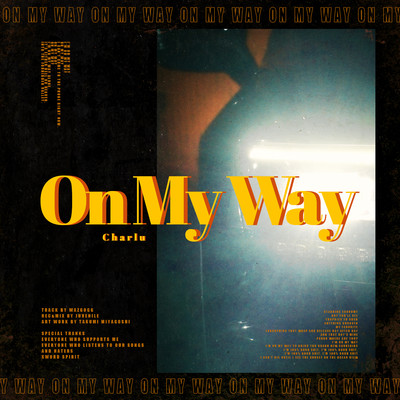 シングル/On My Way/Charlu