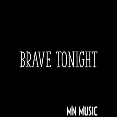 シングル/Brave tonight/MN MUSIC【むん】
