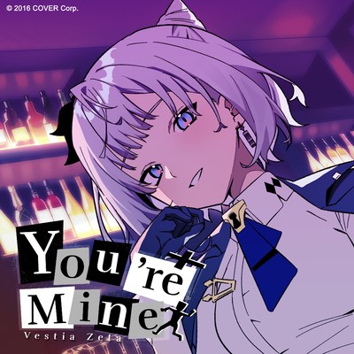 シングル/You're Mine (Instrumental)/Vestia Zeta