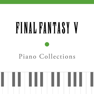 Piano Collections FINAL FANTASY V/植松 伸夫