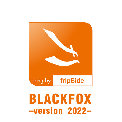 BLACKFOX -version 2022-/fripSide