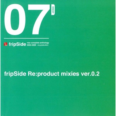 アルバム/fripSide Re:product mixies ver.0.2/fripSide