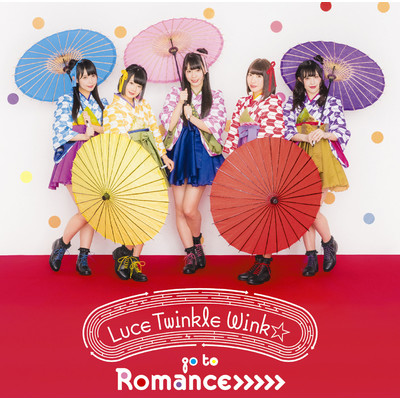 go to Romance＞＞＞＞＞[通常盤A]/Luce Twinkle Wink☆