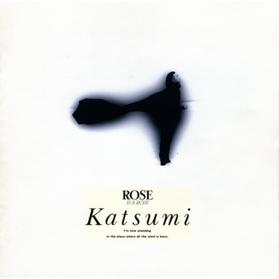 アルバム/ROSE IS A ROSE/KATSUMI