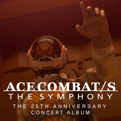 ACE COMBAT／S THE SYMPHONY 25TH ANNIVERSARY CONCERT ALBUM/Bandai Namco Game Music