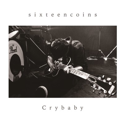 Cry baby/sixteencoins