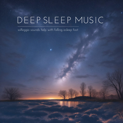 アルバム/DEEP SLEEP MUSIC -Solfeggio sounds help with falling asleep fast-/CROIX HEALING