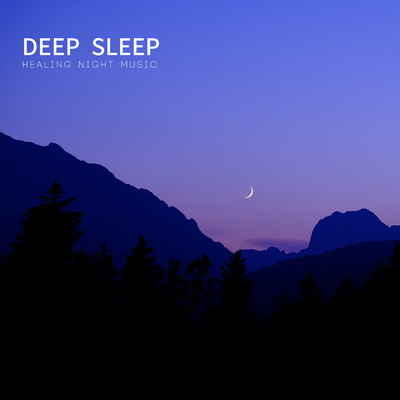 アルバム/DEEP SLEEP -Healing Night Music-/CROIX HEALING