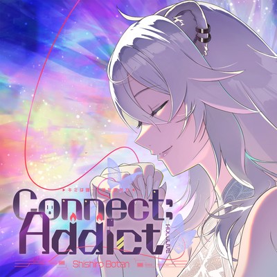 シングル/Connect:Addict(Instrumental)/獅白ぼたん