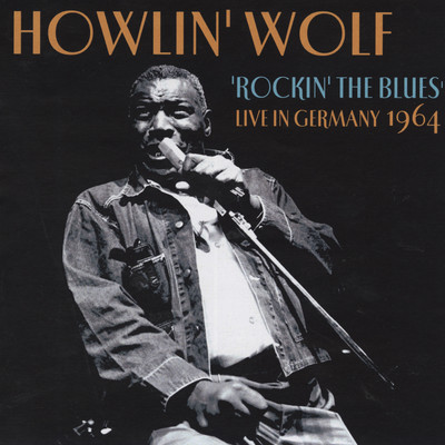 Rockin' The Blues/ハウリン・ウルフ