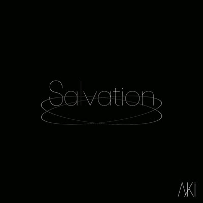 シングル/Salvation/AKi