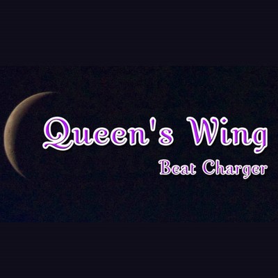 シングル/Queen's Wing/Beat Charger