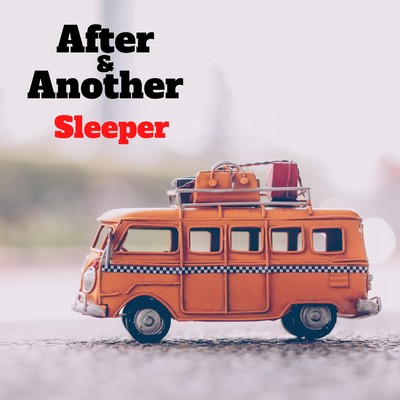 アルバム/After&Another/Sleeper