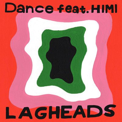 シングル/Dance (feat. HIMI)/LAGHEADS