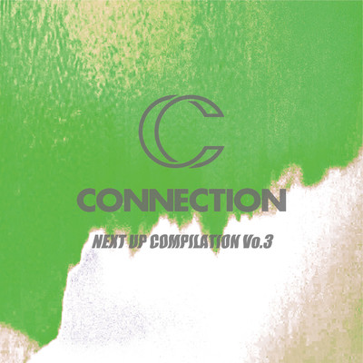 CONNECTION NEXT UP COMPILATION Vo.3/Various Artists