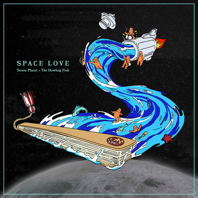 Space Love/Sensu Planet & The Howling Fish