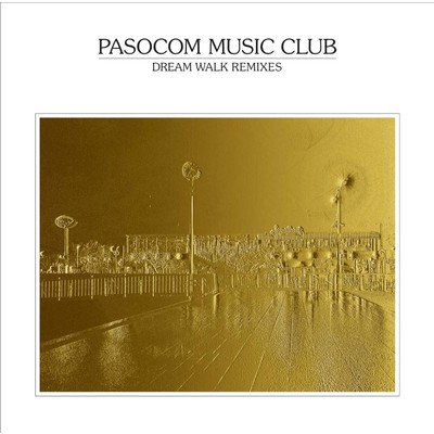 アルバム/DREAM WALK REMIXES/パソコン音楽クラブ