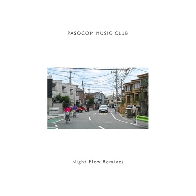アルバム/Night Flow Remixes/パソコン音楽クラブ