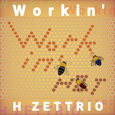 シングル/Workin'/H ZETTRIO