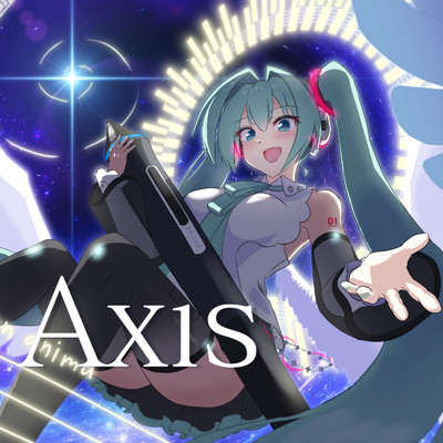 シングル/Axis feat.初音ミク/ワカバ