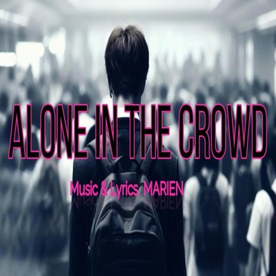 シングル/Alone in the crowd feat. Ryo/MARIEN