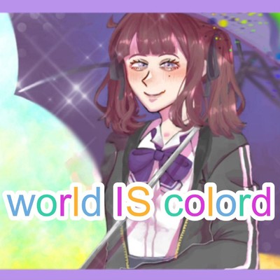 world IS colord feat. 夏色花梨/オーキ
