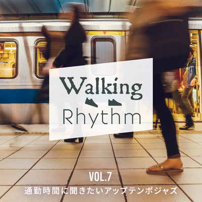 Walking Rhythm -通勤時間に聞きたいアップテンポジャズ- Vol.7/Hugo Focus