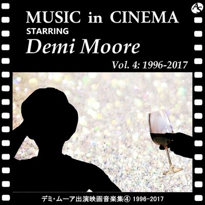 デミ・ムーア出演映画音楽集(4) 1996-2017/Various Artists