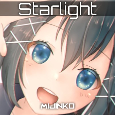 シングル/Starlight/Mijinko