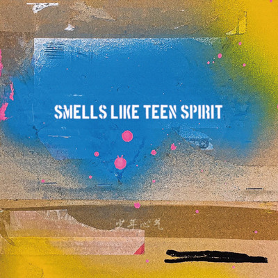 Smells Like Teen Spirit/DECO