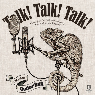 Talk！ Talk！ Talk！/Underbug