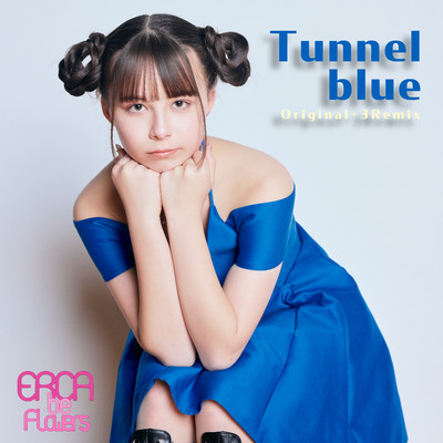 Tunnel blue ジー☆エム remix ”moon”/ERCA be  Flowers
