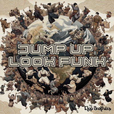 Jump Up, Look Funk/The Clap Brothers  (チプルソ× KEIZOmachine！)
