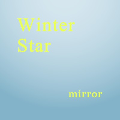 Winter Star/mirror