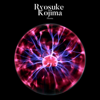 シングル/Plasma/Ryosuke Kojima