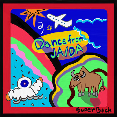 Dance from JA／DA/SuperBack