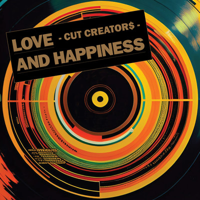 Love and Happiness ／ Love and Happiness (Instrumental)/CUT CREATOR$