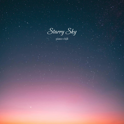 アルバム/Starry Sky -piano chill-/Classy Moon