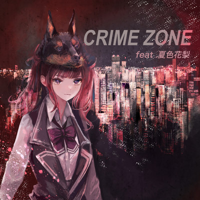 シングル/CRIME ZONE feat. 夏色花梨/Cecil