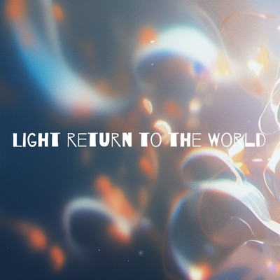 Light return to the world/セバスチャン